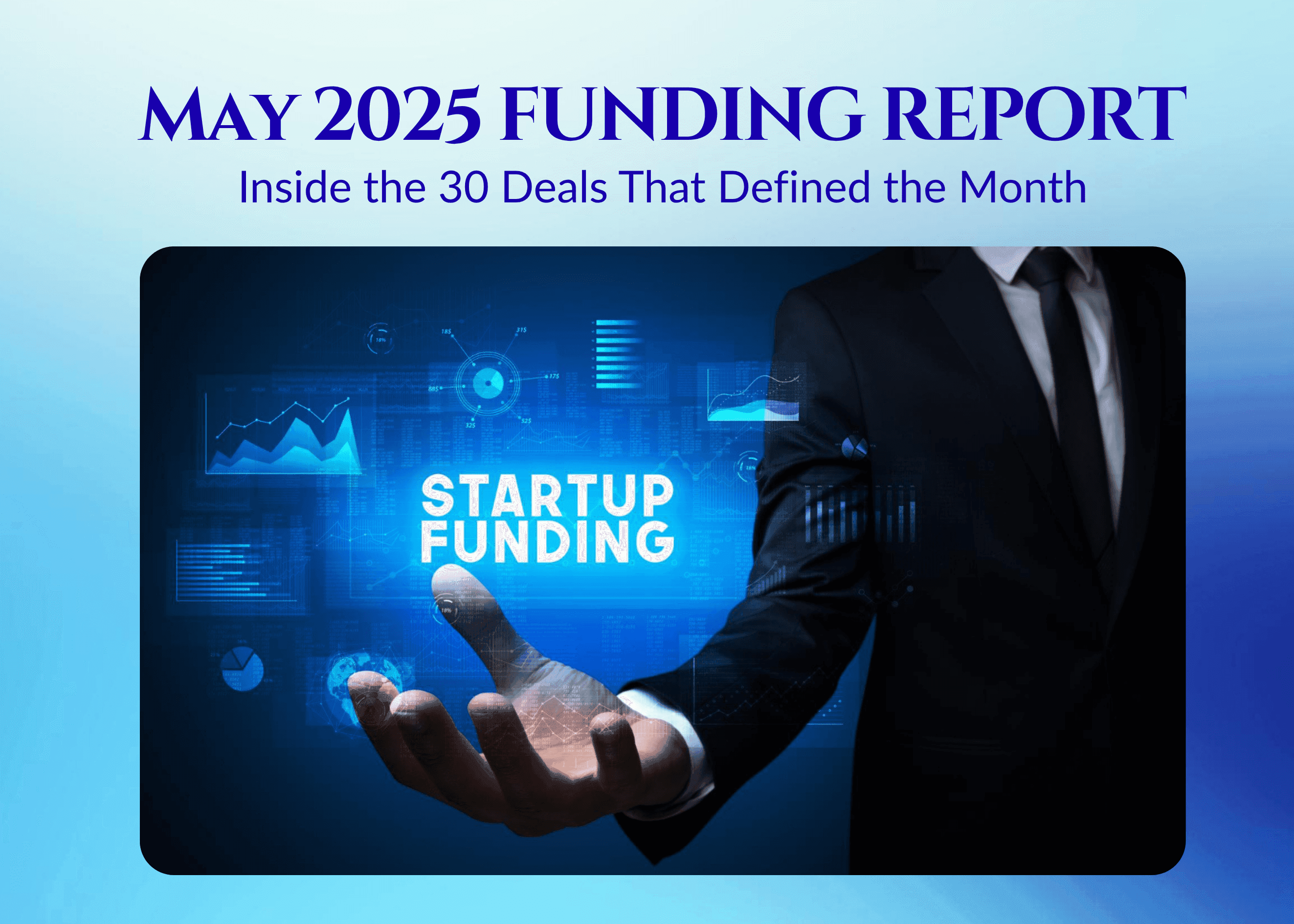 30 Startups Got Funding in May 2025 | Backrr Blog
